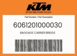 Ktm Genuine Baggage Carrier Bridge - 6061201000030. Fixed Price $62.11.