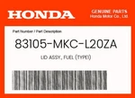 Honda Genuine Lid Assy., Fuel (TYPE1) 83105-MKC-L20ZA. Fixed Price $37.50.